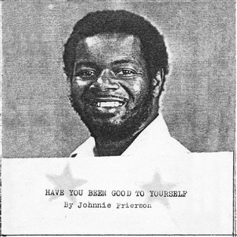 Johnnie Frierson: Have You Been Good To Yourself (Limited Edition) (Clear Vinyl), LP