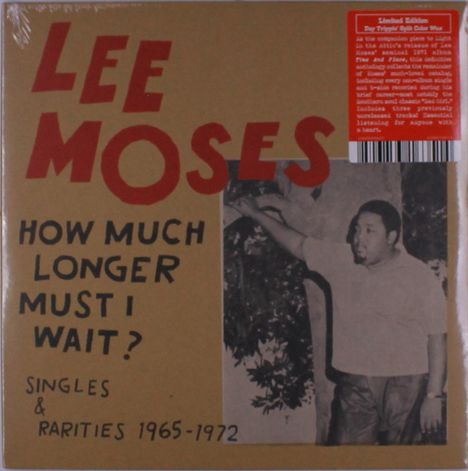 Lee Moses: How Much Longer Must I Wait?: Singles &amp; Rarities 1965-1972 (Limited Edition) (Colored Vinyl), LP