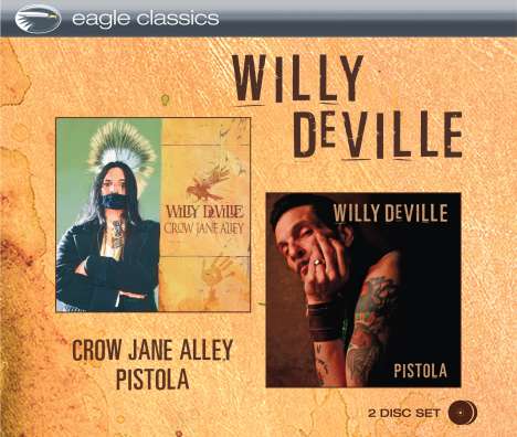 Willy DeVille: Crow Jane Alley / Pistola, 2 CDs