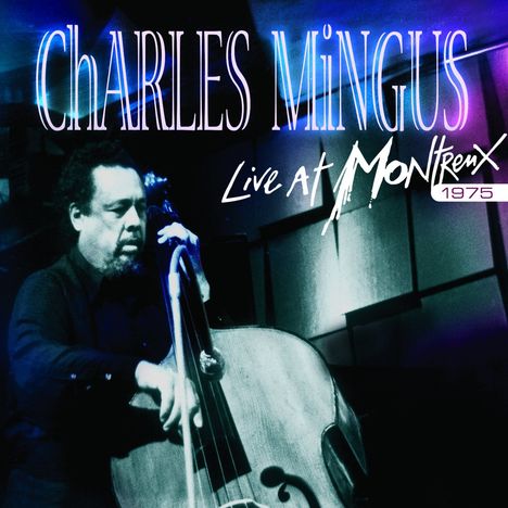 Charles Mingus (1922-1979): Live At Montreux 1975, 2 CDs