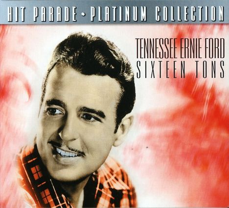 Tennessee Ernie Ford: Sixteen Tons, CD