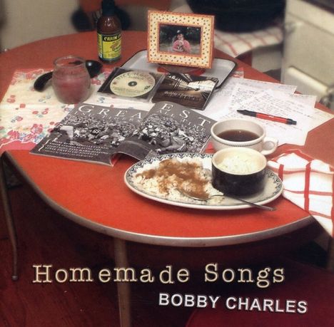 Bobby Charles: Homemade Songs, CD