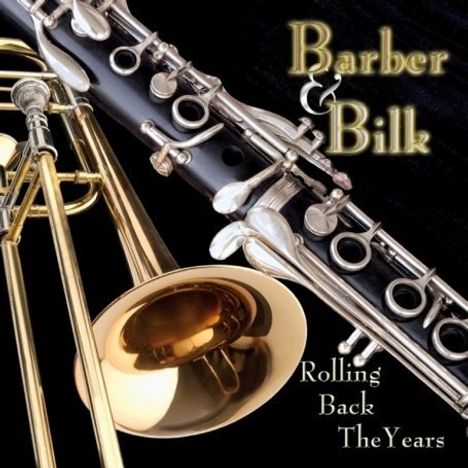 Chris Barber &amp; Acker Bilk: Rolling Back The Years, CD