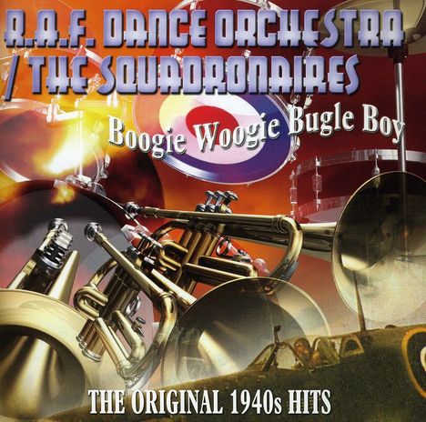 The Royal Air Force Dance Orchestra: Boogie Woogie Bugle Boy, 2 CDs