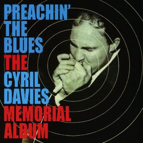Preachin' The Blues: Cyril Davis Memorial Album, 2 CDs