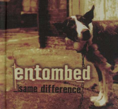 Entombed: Same Difference, 2 CDs