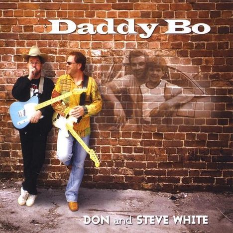Don White &amp; Steve: Daddy Bo, CD