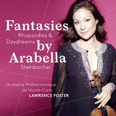 Arabella Steinbacher - Fantasies, Rhapsodies &amp; Daydreams, Super Audio CD