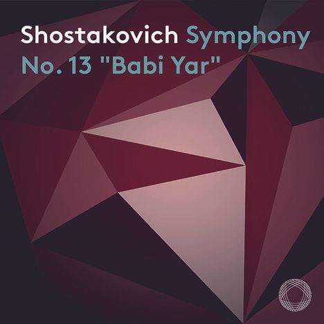 Dmitri Schostakowitsch (1906-1975): Symphonie Nr.13 "Babi Yar", Super Audio CD