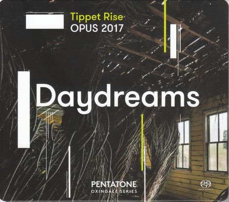 Tippet Rise OPUS 2017 - Daydreams, Super Audio CD