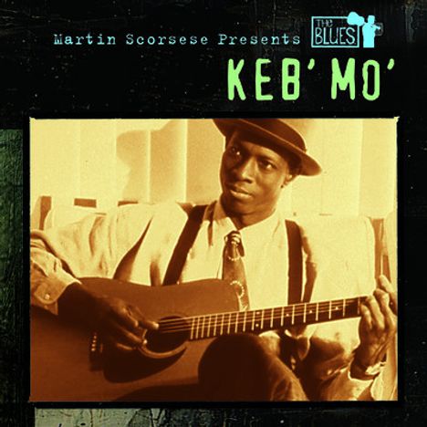 Keb' Mo' (Kevin Moore): Martin Scorsese Presents The Blues, CD