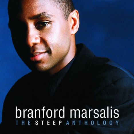 Branford Marsalis (geb. 1960): Steep Anthology, CD