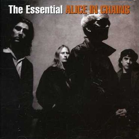 "The Essential ALICE IN CHAINS" steht oben. Darunter sind vier Männer in dunkler Kleidung, stilisiert, teils schattiert.