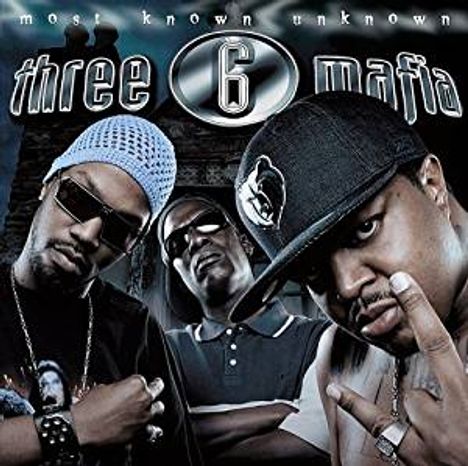 Three 6 Mafia: Most Known Unknown (Clean), CD