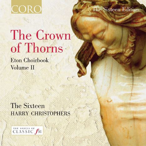The Sixteen - Eton Choir Book Vol.2 "The Crown of Thorns", CD