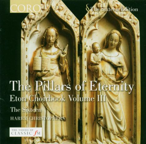 The Sixteen - Eton Choir Book Vol.3 "The Pillars of Eternita", CD