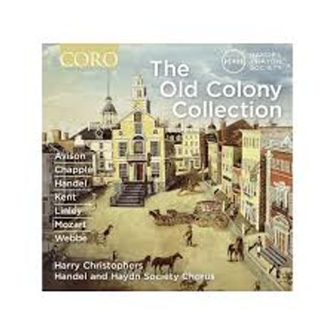 Händel &amp; Haydn Society Chorus - The Old Colony Collection, CD