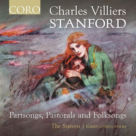 Charles Villiers Stanford (1852-1924): Chorwerke "Partsongs, Pastorals and Folksongs", CD