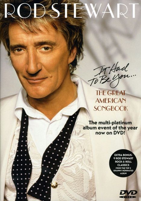 Rod Stewart: It Had To Be You: The Great American Songbook, DVD