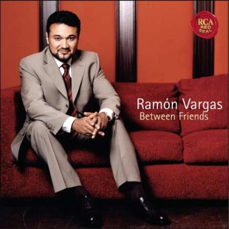 Ramon Vargas - Between Friends, CD