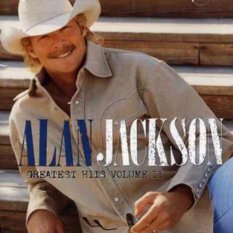 Alan Jackson: Greatest Hits 2: &amp; Some Other, CD