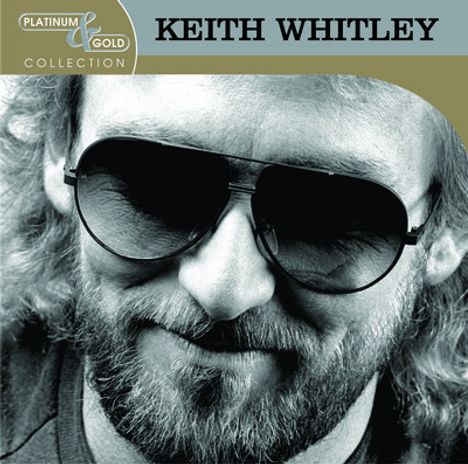 Keith Whitley: Platinum &amp; Gold Collect, CD