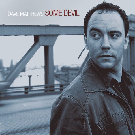 Dave Matthews: Some Devil, CD