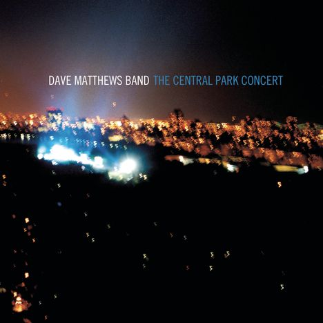 Dave Matthews: The Central Park Concert, 3 CDs