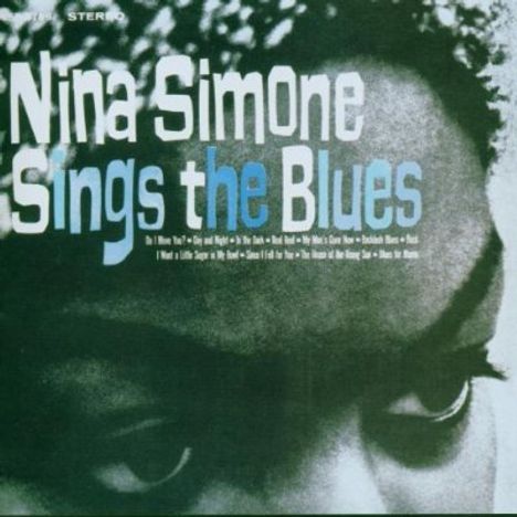 Nina Simone (1933-2003): Nina Simone Sings The Blues, CD