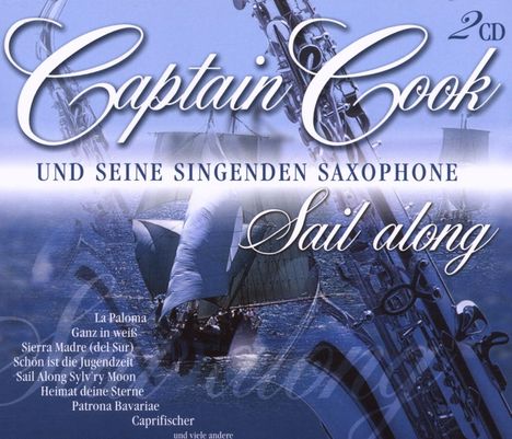 Captain Cook &amp; Seine Singenden Saxophone: Sail Along, 2 CDs