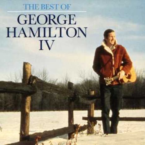 George Hamilton IV: The Best Of George Hamilton IV, CD