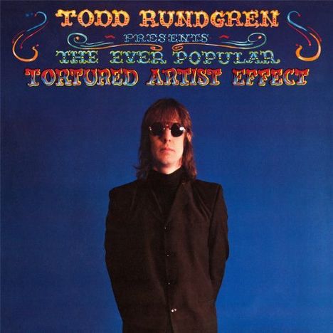 Todd Rundgren: The Ever Popular Tortured Artist Effect (180g), LP
