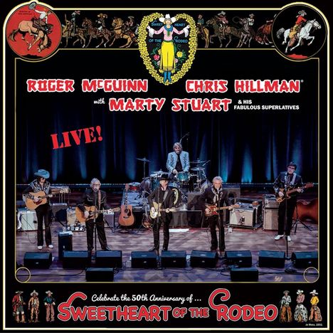 Roger McGuinn, Chris Hillman &amp; Marty Stuart: Sweetheart Of The Rodeo: 50th Anniversary - Live!, CD