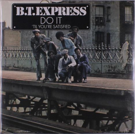 B.T. Express: Do It 'Til You're Satisfied, LP