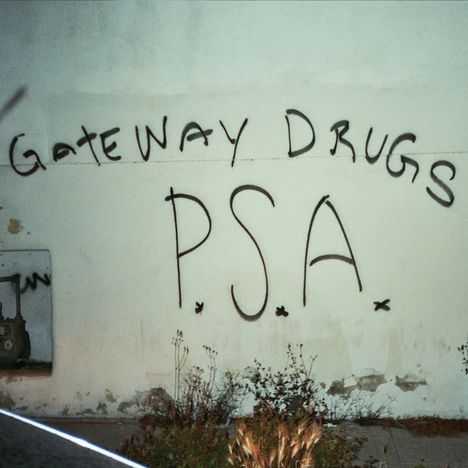 Gateway Drugs: P.S.A., CD