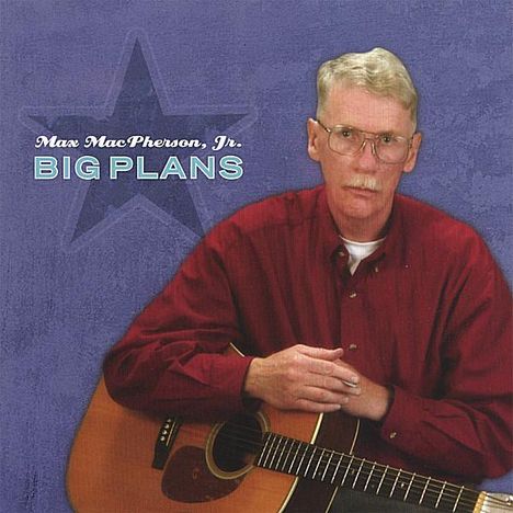Max Jr. Macpherson: Big Plans, CD