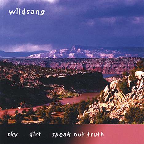 Wildsang: Sky Dirt Speak Out Truth, CD