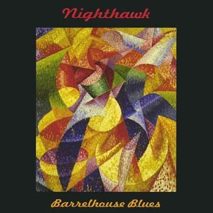 Nighthawk: Barrelhouse Blues, CD