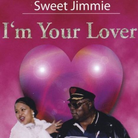 Sweet Jimmie: I'm Your Lover, CD