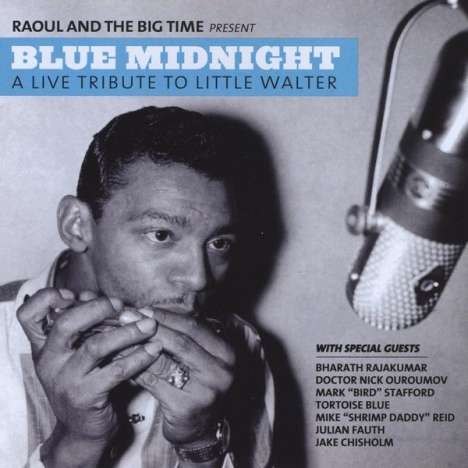 Raoul &amp; The Big Time: Blue Midnight:  A Live Tribute, CD