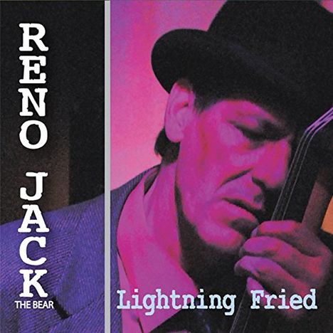 Reno Jack The Bear: Lightning Fried, CD