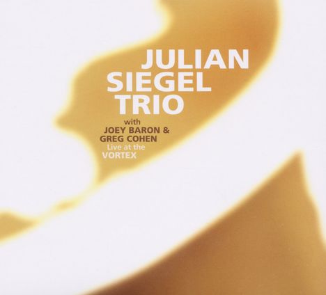 Julian Siegel (geb. 1966): Live At The Vortex 2007, 2 CDs