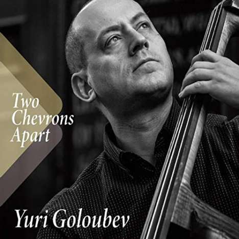 Goloubev Yuri: Two Chevrons Apart, CD