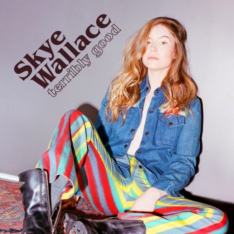 Skye Wallace: Terribly Good, CD