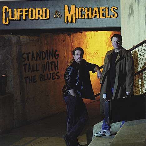 Clifford &amp; Michaels: Standing Tall With The Blues, CD