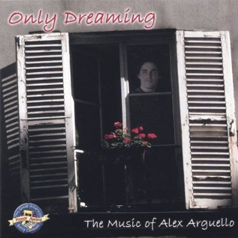 Alex Arguello: Only Dreaming, CD
