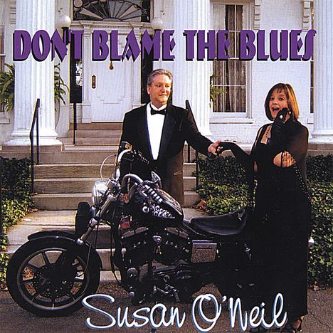 Susan O'Neil: Don't Blame The Blues, CD