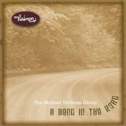 Michael Group Feldman: Bend In The Road, CD