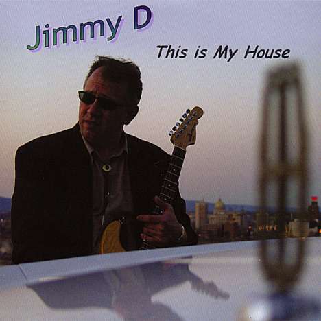 Jimmy D: This Is My House, CD