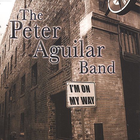 Peter Band Aguilar: I'm On My Way, CD